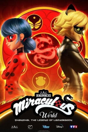 Miraculous World: Shanghai – The Legend of Ladydragon