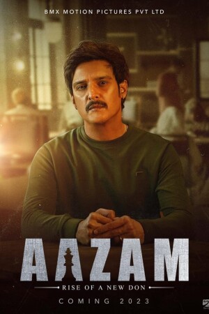 Aazam – Rise of a New Don
