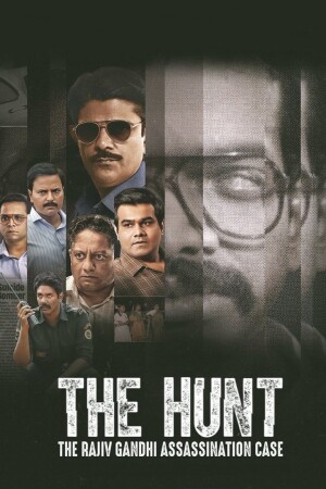 The Hunt: The Rajiv Gandhi Assassination Case (S01 Complete)
