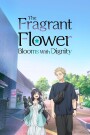 The Fragrant Flower Blooms with Dignity (S01 Complete)