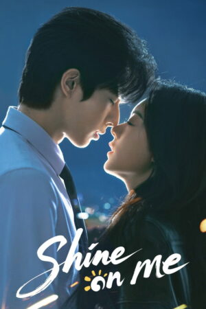 Shine on Me (S01 Complete)