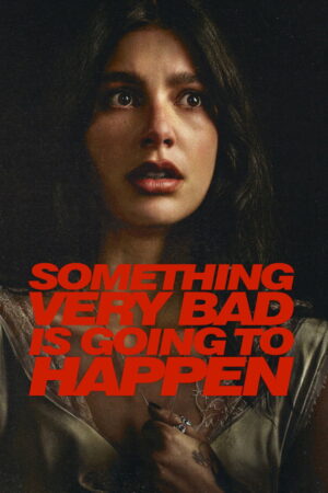 Something Very Bad Is Going to Happen (S01 Complete)