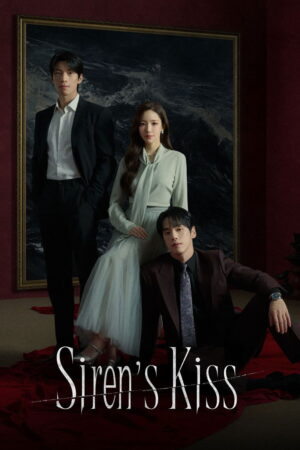 Siren’s Kiss (S01 Complete)