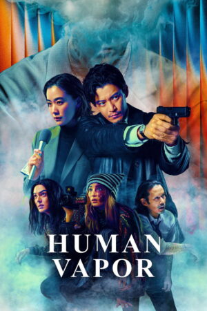 Human Vapor (S01 Complete)