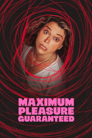 Maximum Pleasure Guaranteed (S01 Ccomplete)