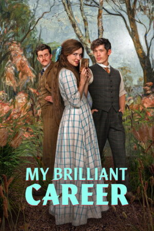 My Brilliant Career (S01 Complete)