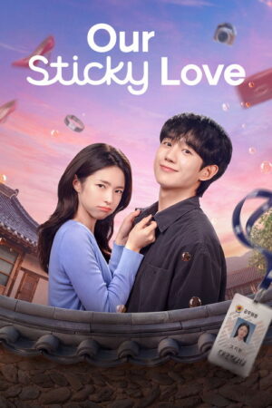 Our Sticky Love (S01 Complete)