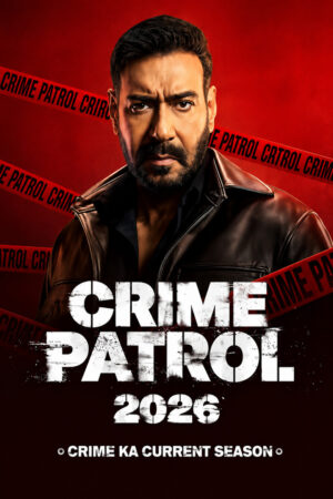 Crime Patrol 2026: Crime Ka Current Season (S01.E02)